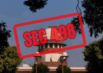 ‘कलम ४९८ अ’चा महिलांकडून मोठ्या प्रमाणावर दुरुपयोग होत आहे – सर्वोच्च न्यायालय